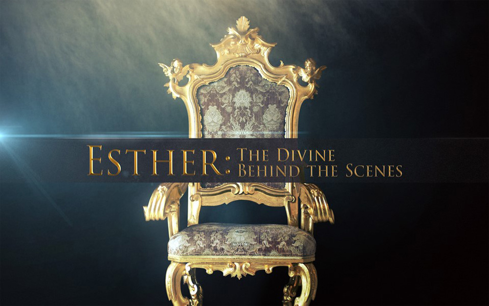 Esther: The Divine Behind the Scenes