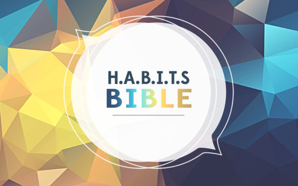 H.A.B.I.T.S.: Bible