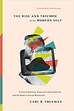 The cover of the book The Rise and Triumph of the Modern Self By Carl Trueman.