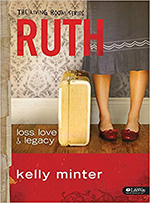 Book cover: Ruth - Loss, Love & Legacy by: Kelly Minter