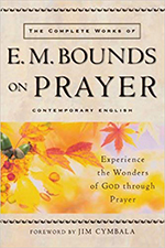 cover of the book The Complete Works of E.M. Bounds on Prayer By: E. M. Bounds