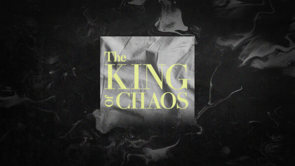 The King of Chaos