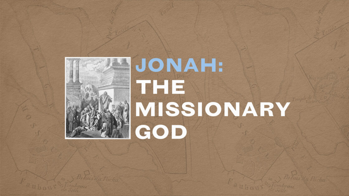 Jonah: The Missionary God