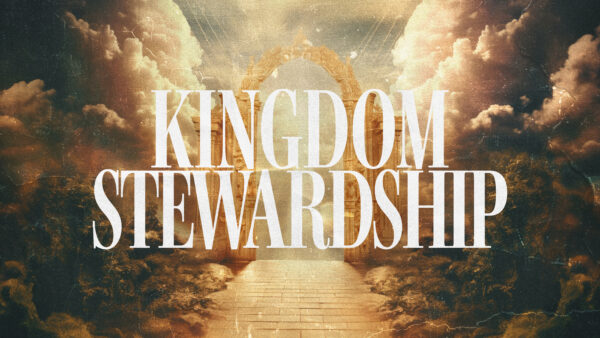 Kingdom Stewardship